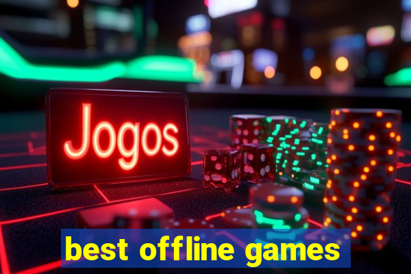 best offline games